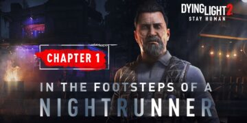 dying light 2 trailer In The Footsteps of a Nightrunner