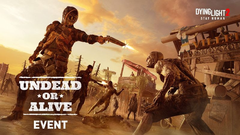 Dying Light 2 evento Undead or Alive 10 anos call of juarez gunslinger