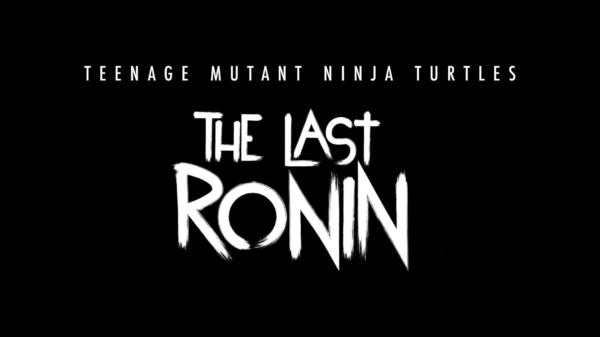 Teenage Mutant Ninja Turtles The Last Ronin